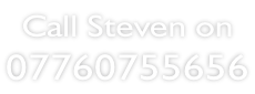 Call Steven on 07760755656